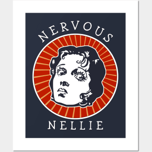 Nervous Nellie Posters and Art